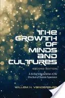 Az elmék és a kultúra növekedése: Az emberi tapasztalat szerkezetének egységes értelmezése, második kiadás - The Growth of Minds and Culture: A Unified Interpretation of the Structure of Human Experience, Second Edition