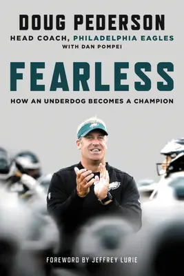 Félelem nélkül: Hogyan lesz egy esélytelenből bajnok? - Fearless: How an Underdog Becomes a Champion