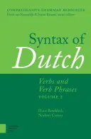 Syntax of Dutch: Verbs and Verb Phrases. 2. kötet - Syntax of Dutch: Verbs and Verb Phrases. Volume 2