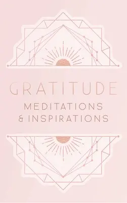 Gratitude: Meditációk és inspirációk - Gratitude: Meditations and Inspirations