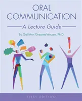 Szóbeli kommunikáció: A Lecture Guide - Oral Communication: A Lecture Guide