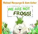 Mi nem vagyunk békák! - We Are Not Frogs!