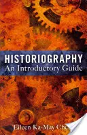 Történetírás: A Introductory Guide: An Introductory Guide - Historiography: An Introductory Guide