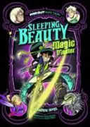 Csipkerózsika, a varázsmester - grafikus regény - Sleeping Beauty, Magic Master - A Graphic Novel