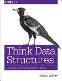 Think Data Structures: Algoritmusok és információkeresés Javában - Think Data Structures: Algorithms and Information Retrieval in Java