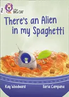 Egy idegen van a spagettimben - 10+ sáv/Fehér Plusz - There's an Alien in my Spaghetti - Band 10+/White Plus