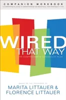 Wired That Way Companion Workbook: Átfogó útmutató a személyiségtípusod megértéséhez és maximalizálásához - Wired That Way Companion Workbook: A Comprehensive Guide to Understanding and Maximizing Your Personality Type