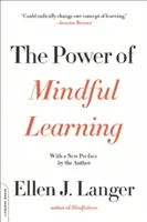 A tudatos tanulás ereje - The Power of Mindful Learning