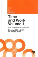 Idő és munka, 1. kötet: Hogyan hat az idő az egyénekre? - Time and Work, Volume 1: How Time Impacts Individuals