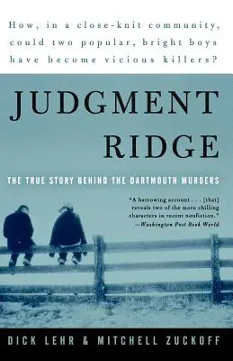 Judgment Ridge: A dartmouthi gyilkosságok igaz története - Judgment Ridge: The True Story Behind the Dartmouth Murders