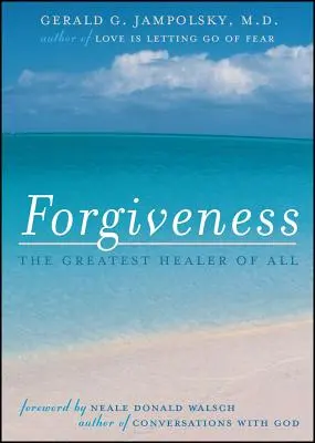 Megbocsátás: A legnagyobb gyógyító - Forgiveness: The Greatest Healer of All