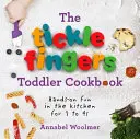 Tickle Fingers Toddler Cookbook - Kézzelfogható szórakozás a konyhában 1-4 éveseknek - Tickle Fingers Toddler Cookbook - Hands-on Fun in the Kitchen for 1 to 4s