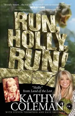 Fuss, Holly, fuss! Holly memoárja az 1970-es évek TV-klasszikusából, az Elveszettek földjéről - Run, Holly, Run!: A Memoir by Holly from 1970s TV Classic Land of the Lost