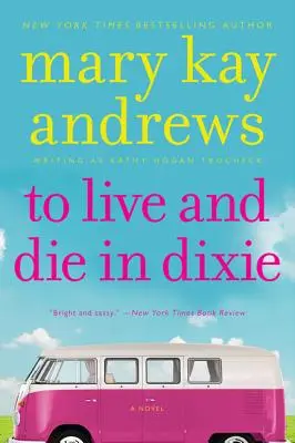 Élni és meghalni Dixie-ben: A Callahan Garrity Mystery - To Live and Die in Dixie: A Callahan Garrity Mystery