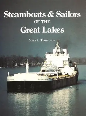 A Nagy-tavak gőzhajói és vitorlázói - Steamboats and Sailors of the Great Lakes