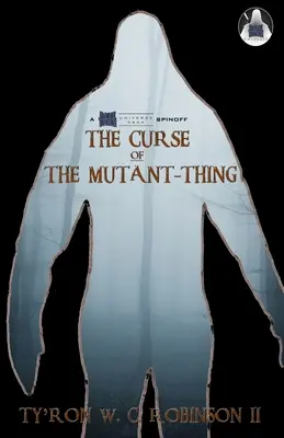 A mutánslény átka - The Curse of The Mutant-Thing