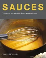 Szószok: Klasszikus és kortárs mártáskészítés, negyedik kiadás - Sauces: Classical and Contemporary Sauce Making, Fourth Edition