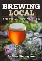 Brewing Local: American-Grown Beer