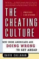 A csaló kultúra: Miért tesznek egyre több amerikai rosszat azért, hogy előrébb jusson - The Cheating Culture: Why More Americans Are Doing Wrong to Get Ahead