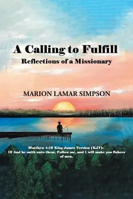 Hivatás a beteljesülésre: Egy misszionárius gondolatai - A Calling to Fulfill: Reflections of a Missionary