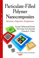 Részecskékkel töltött polimer nanokompozitok - Szerkezet, tulajdonságok, perspektívák - Particulate-Filled Polymer Nanocomposites - Structure, Properties, Perspectives