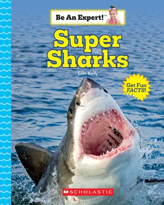 Szuper cápák (Légy szakértő!) - Super Sharks (Be an Expert!)