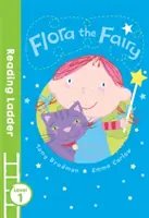 Flóra, a tündér (Reading Ladder Level 1) - Flora the Fairy (Reading Ladder Level 1)