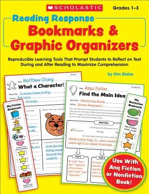 Reading Response Bookmarks & Graphic Organizers: Reprodukálható tanulási eszközök, amelyek arra ösztönzik a diákokat, hogy reflektáljanak a szövegre olvasás közben és után, hogy Maxim - Reading Response Bookmarks & Graphic Organizers: Reproducible Learning Tools That Prompt Students to Reflect on Text During and After Reading to Maxim