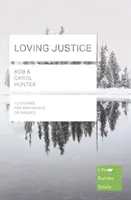 Loving Justice (Életépítő tanulmányi útmutatók) - Loving Justice (Lifebuilder Study Guides)