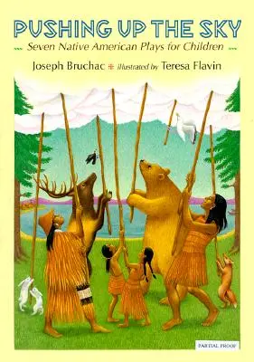 Az ég felé tolva: Hét indián gyermekjáték indiánoknak - Pushing Up the Sky: Seven Native American Plays for Children