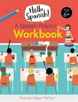 Spanyol gyakorló munkafüzet - Spanish Practice Workbook