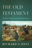 Az Ószövetség: Történelmi, teológiai és kritikai bevezetés - The Old Testament: A Historical, Theological, and Critical Introduction