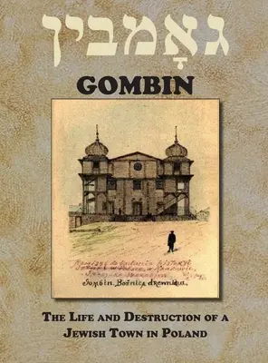 A lengyelországi Gombin emlékkönyve - Memorial Book of Gombin, Poland