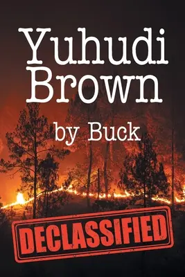 Yuhudi Brown: Declassified