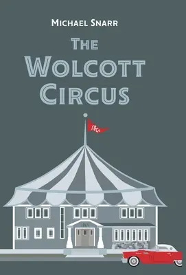 A Wolcott-cirkusz - The Wolcott Circus