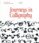 Kalligrafikus utazások - Inspiráló írások a világ minden tájáról - Journeys in Calligraphy - Inspiring Scripts from Around the World