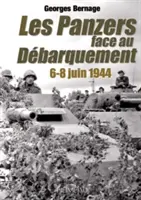 Le Panzers Face Au Dbarquement: 6-8 Juin 1944