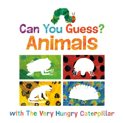 Kitalálod?: Állatok a Nagyon éhes hernyóval - Can You Guess?: Animals with the Very Hungry Caterpillar