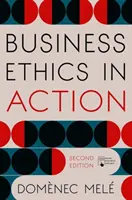 Üzleti etika a gyakorlatban: Az emberi kiválóság menedzselése a szervezetekben - Business Ethics in Action: Managing Human Excellence in Organizations