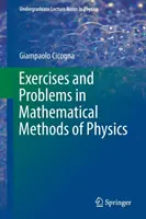 Gyakorlatok és feladatok a fizika matematikai módszereihez - Exercises and Problems in Mathematical Methods of Physics