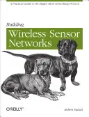 Vezeték nélküli érzékelőhálózatok építése - Building Wireless Sensor Networks