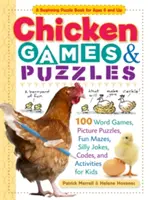 Csirkejátékok és rejtvények: 100 szójáték, képrejtvény, vicces labirintus, buta viccek, kódok és tevékenységek gyerekeknek - Chicken Games & Puzzles: 100 Word Games, Picture Puzzles, Fun Mazes, Silly Jokes, Codes, and Activities for Kids