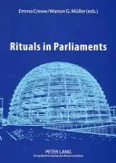 Rituálék a parlamentekben: Politikai, antropológiai és történelmi perspektívák Európáról és az Egyesült Államokról - Rituals in Parliaments: Political, Anthropological and Historical Perspectives on Europe and the United States