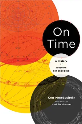 On Time: A nyugati időszámítás története - On Time: A History of Western Timekeeping