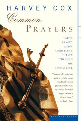 Közös imák: Hit, család és egy keresztény útja a zsidó év során - Common Prayers: Faith, Family, and a Christian's Journey Through the Jewish Year