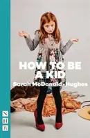 Hogyan legyek gyerek - How to Be a Kid