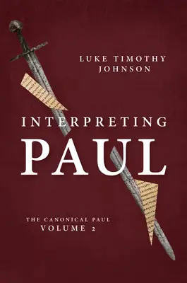 Pál értelmezése: A kanonikus Pál, 2. kötet - Interpreting Paul: The Canonical Paul, Volume 2