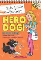 Hős kutya! A Branches Book (Hilde megfejti az ügyet #1), 1. - Hero Dog!: A Branches Book (Hilde Cracks the Case #1), 1