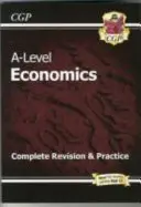 A-Level Economics: Year 1 & 2 Complete Revision & Practice (A-Level Közgazdaságtan: 1. és 2. évfolyam) - A-Level Economics: Year 1 & 2 Complete Revision & Practice