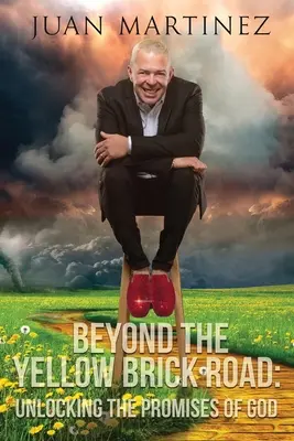 A sárga téglaúton túl: Isten ígéreteinek feloldása - Beyond the Yellow Brick Road: Unlocking the Promises of God